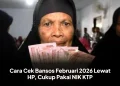 Cara Cek Bansos Februari 2026 Lewat HP, Cukup Pakai NIK KTP