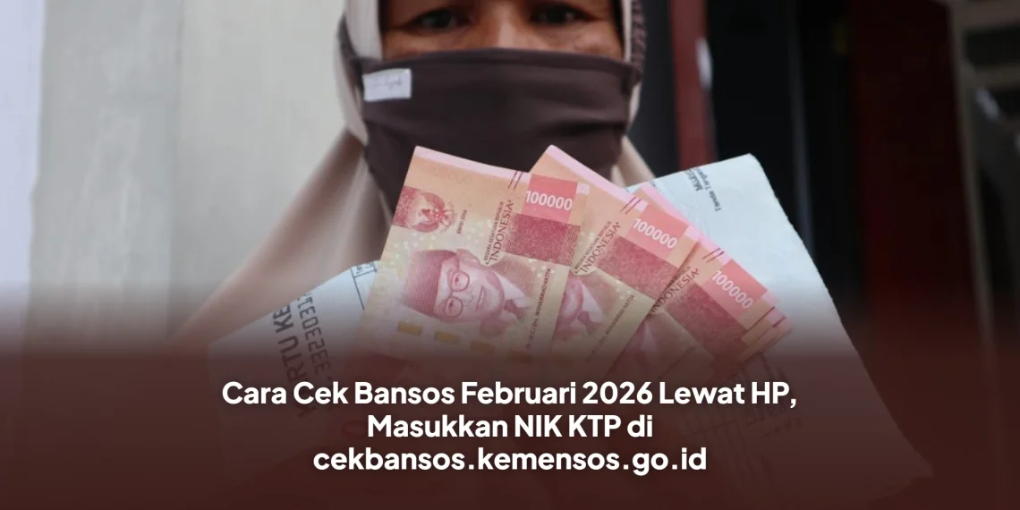 Cara Cek Bansos Februari 2026 Lewat HP, Masukkan NIK KTP di cekbansos.kemensos.go.id