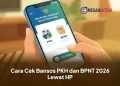 Cara Cek Bansos PKH dan BPNT 2026 Lewat HP