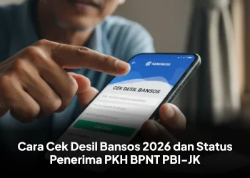 Cara Cek Desil Bansos 2026 dan Status Penerima PKH BPNT PBI-JK