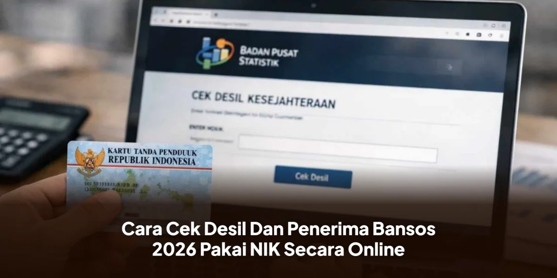 Cara Cek Desil Dan Penerima Bansos 2026 Pakai NIK Secara Online