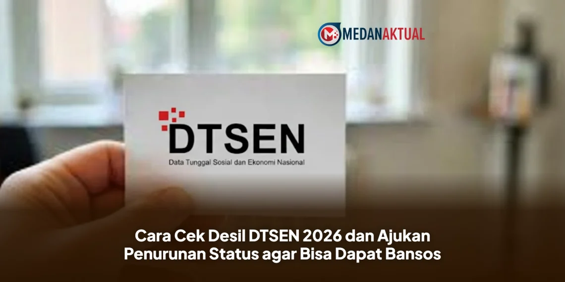 Cara Cek Desil DTSEN 2026 dan Ajukan Penurunan Status agar Bisa Dapat Bansos