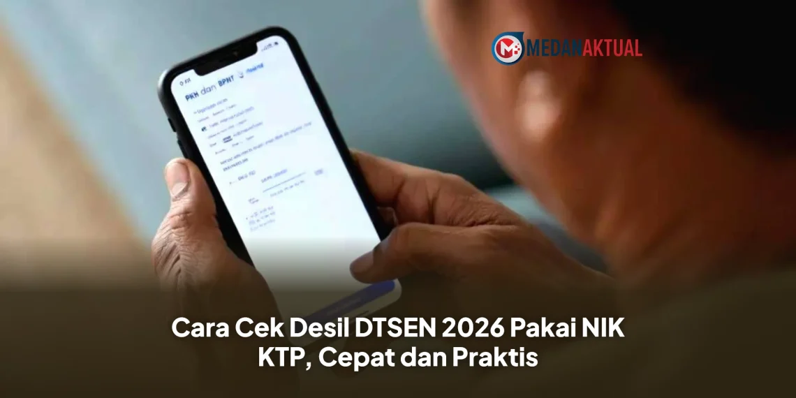 Cara Cek Desil DTSEN 2026 Pakai NIK KTP, Cepat dan Praktis