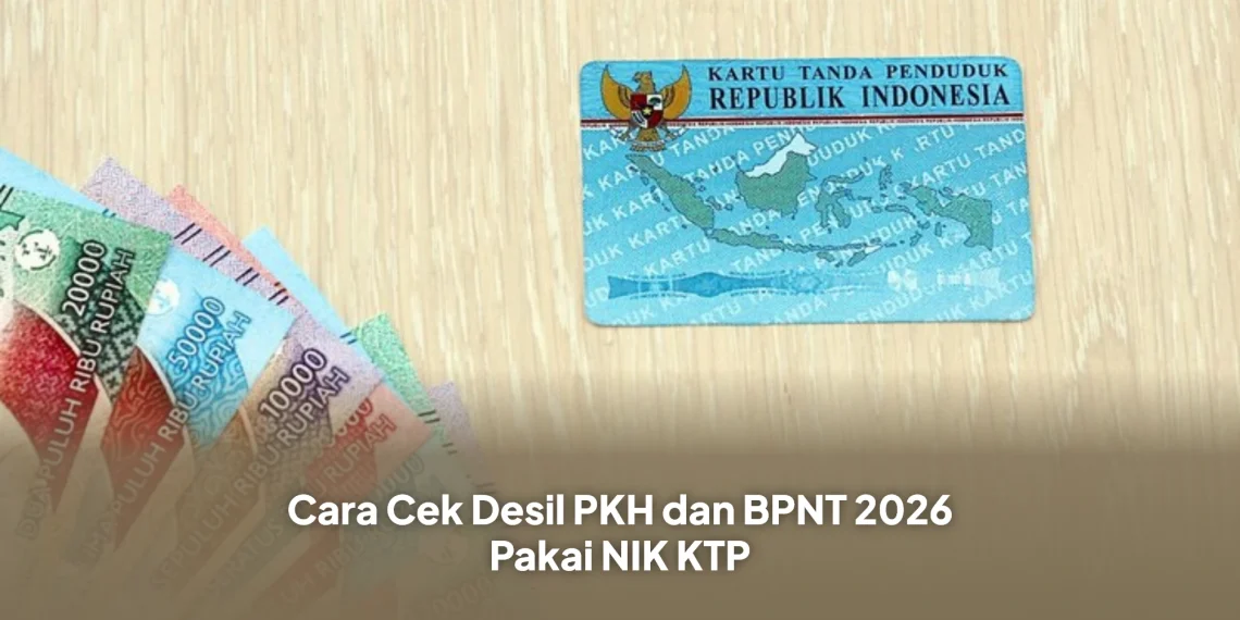 Cara Cek Desil PKH dan BPNT 2026 Pakai NIK KTP