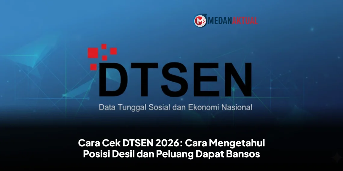 Cara Cek DTSEN 2026: Cara Mengetahui Posisi Desil dan Peluang Dapat Bansos