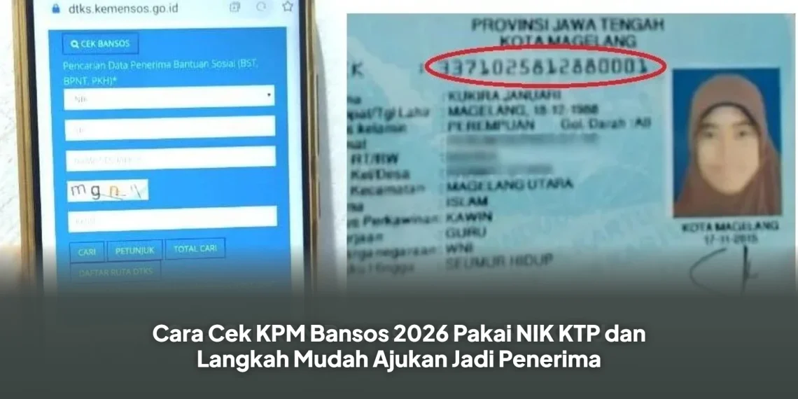 Cara Cek KPM Bansos 2026 Pakai NIK KTP dan Langkah Mudah Ajukan Jadi Penerima