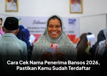 Cara Cek Nama Penerima Bansos 2026, Pastikan Kamu Sudah Terdaftar