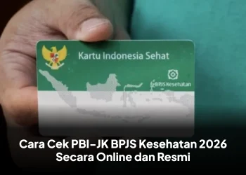 Cara Cek PBI-JK BPJS Kesehatan 2026 Secara Online dan Resmi