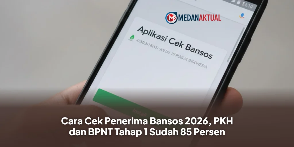 Cara Cek Penerima Bansos 2026, PKH dan BPNT Tahap 1 Sudah 85 Persen