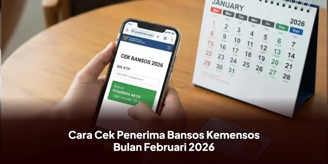 Cara Cek Penerima Bansos Kemensos Bulan Februari 2026