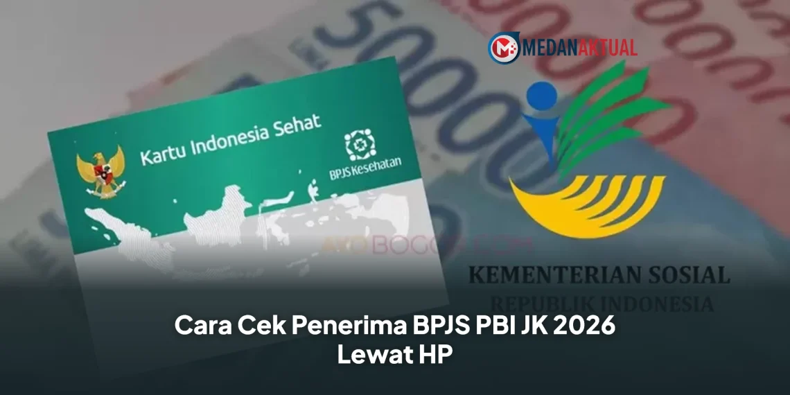 Cara Cek Penerima BPJS PBI JK 2026 Lewat HP