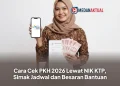 Cara Cek PKH 2026 Lewat NIK KTP, Simak Jadwal dan Besaran Bantuan