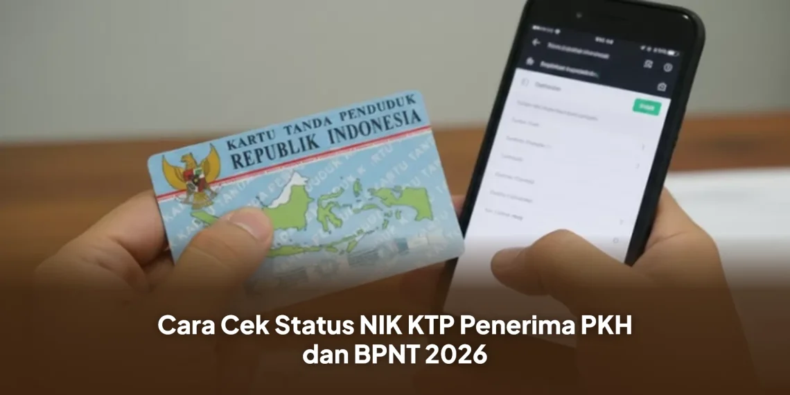 Cara Cek Status NIK KTP Penerima PKH dan BPNT 2026