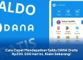 Cara Cepat Mendapatkan Saldo DANA Gratis Rp200.000 Hari Ini, Klaim Sekarang!