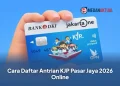 Cara Daftar Antrian KJP Pasar Jaya 2026 Online
