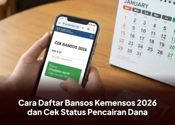 Cara Daftar Bansos Kemensos 2026 dan Cek Status Pencairan Dana