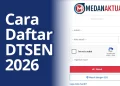 Cara Daftar DTSEN 2026: Panduan Mudah dan Simpel