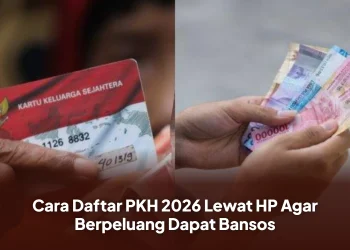 Cara Daftar PKH 2026 Lewat HP Agar Berpeluang Dapat Bansos
