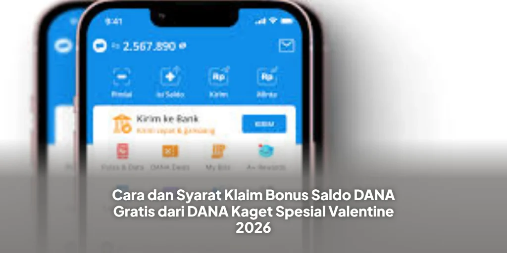 Cara dan Syarat Klaim Bonus Saldo DANA Gratis dari DANA Kaget Spesial Valentine 2026