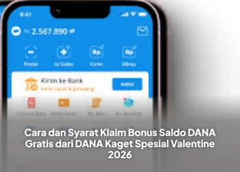 Cara dan Syarat Klaim Bonus Saldo DANA Gratis dari DANA Kaget Spesial Valentine 2026