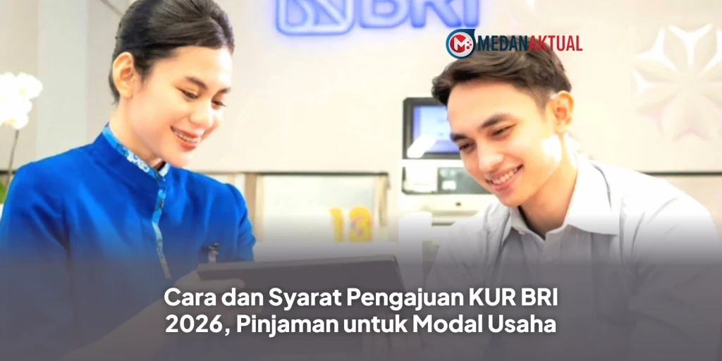 Cara dan Syarat Pengajuan KUR BRI 2026, Pinjaman untuk Modal Usaha