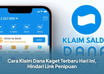 Cara Klaim Dana Kaget Terbaru Hari Ini, Hindari Link Penipuan