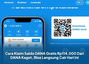 Cara Klaim Saldo DANA Gratis Rp114.000 Dari DANA Kaget, Bisa Langsung Cair Hari Ini