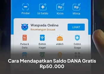 Cara Mendapatkan Saldo DANA Gratis Rp50.000