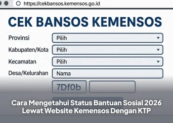 Cara Mengetahui Status Bantuan Sosial 2026 Lewat Website Kemensos Dengan KTP