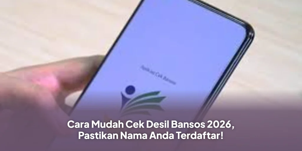 Cara Mudah Cek Desil Bansos 2026, Pastikan Nama Anda Terdaftar!