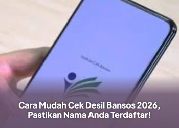 Cara Mudah Cek Desil Bansos 2026, Pastikan Nama Anda Terdaftar!