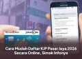 Cara Mudah Daftar KJP Pasar Jaya 2026 Secara Online, Simak Infonya