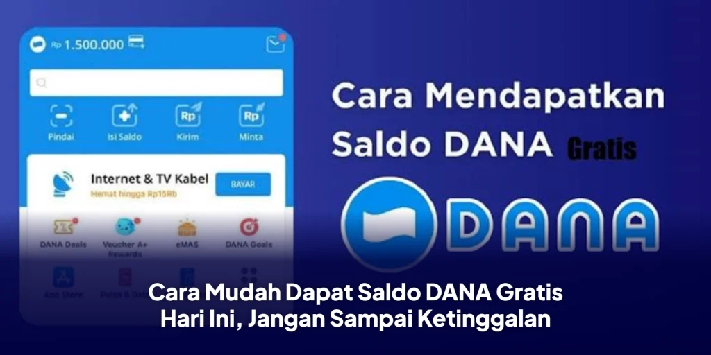 Cara Mudah Dapat Saldo DANA Gratis Hari Ini, Jangan Sampai Ketinggalan