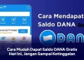 Cara Mudah Dapat Saldo DANA Gratis Hari Ini, Jangan Sampai Ketinggalan