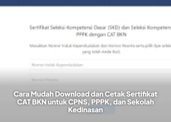 Cara Mudah Download dan Cetak Sertifikat CAT BKN untuk CPNS, PPPK, dan Sekolah Kedinasan