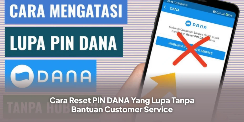 Cara Reset PIN DANA Yang Lupa Tanpa Bantuan Customer Service