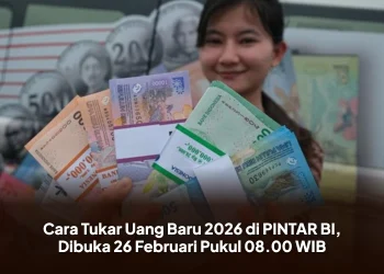 Cara Tukar Uang Baru 2026 di PINTAR BI, Dibuka 26 Februari Pukul 08.00 WIB
