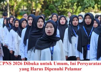 CPNS 2026 Dibuka untuk Umum, Ini Persyaratan yang Harus Dipenuhi Pelamar