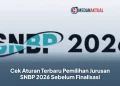 Cek Aturan Terbaru Pemilihan Jurusan SNBP 2026 Sebelum Finalisasi