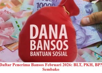 Cek Daftar Penerima Bansos Februari 2026: BLT, PKH, BPNT & Sembako