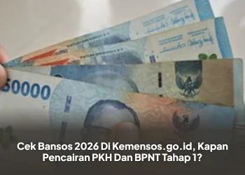 Cek Bansos 2026 Di Kemensos.go.id, Kapan Pencairan PKH Dan BPNT Tahap 1?