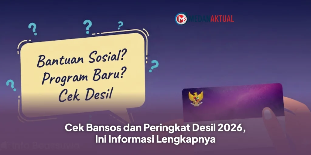 Cek Bansos dan Peringkat Desil 2026, Ini Informasi Lengkapnya