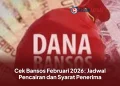 Cek Bansos Februari 2026: Jadwal Pencairan dan Syarat Penerima