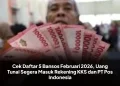 Cek Daftar 5 Bansos Februari 2026, Uang Tunai Segera Masuk Rekening KKS dan PT Pos Indonesia