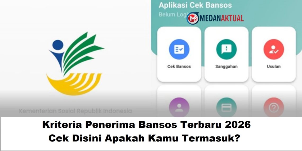 Kriteria Penerima Bansos Terbaru 2026, Cek Disini Apakah Kamu Termasuk?