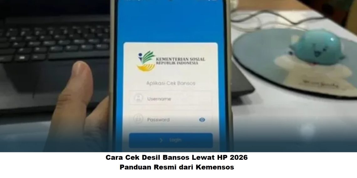 Cara Cek Desil Bansos Lewat HP 2026, Panduan Resmi dari Kemensos
