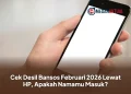 Cek Desil Bansos Februari 2026 Lewat HP, Apakah Namamu Masuk?