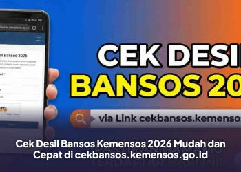 Cek Desil Bansos Kemensos 2026 Mudah dan Cepat di cekbansos.kemensos.go.id