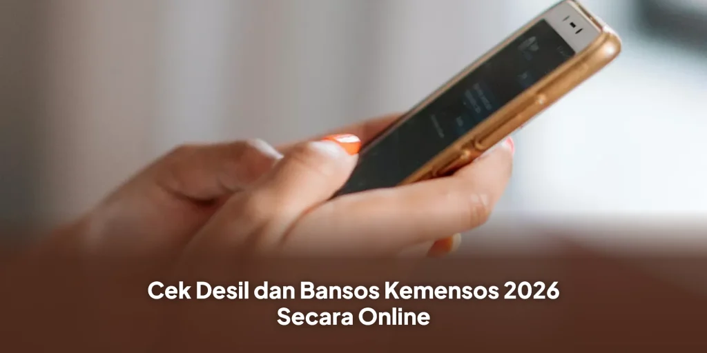 Cek Desil dan Bansos Kemensos 2026 Secara Online