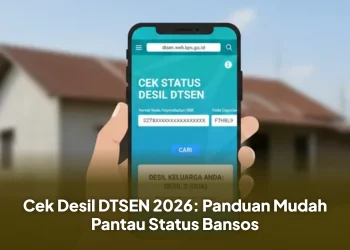 Cek Desil DTSEN 2026: Panduan Mudah Pantau Status Bansos